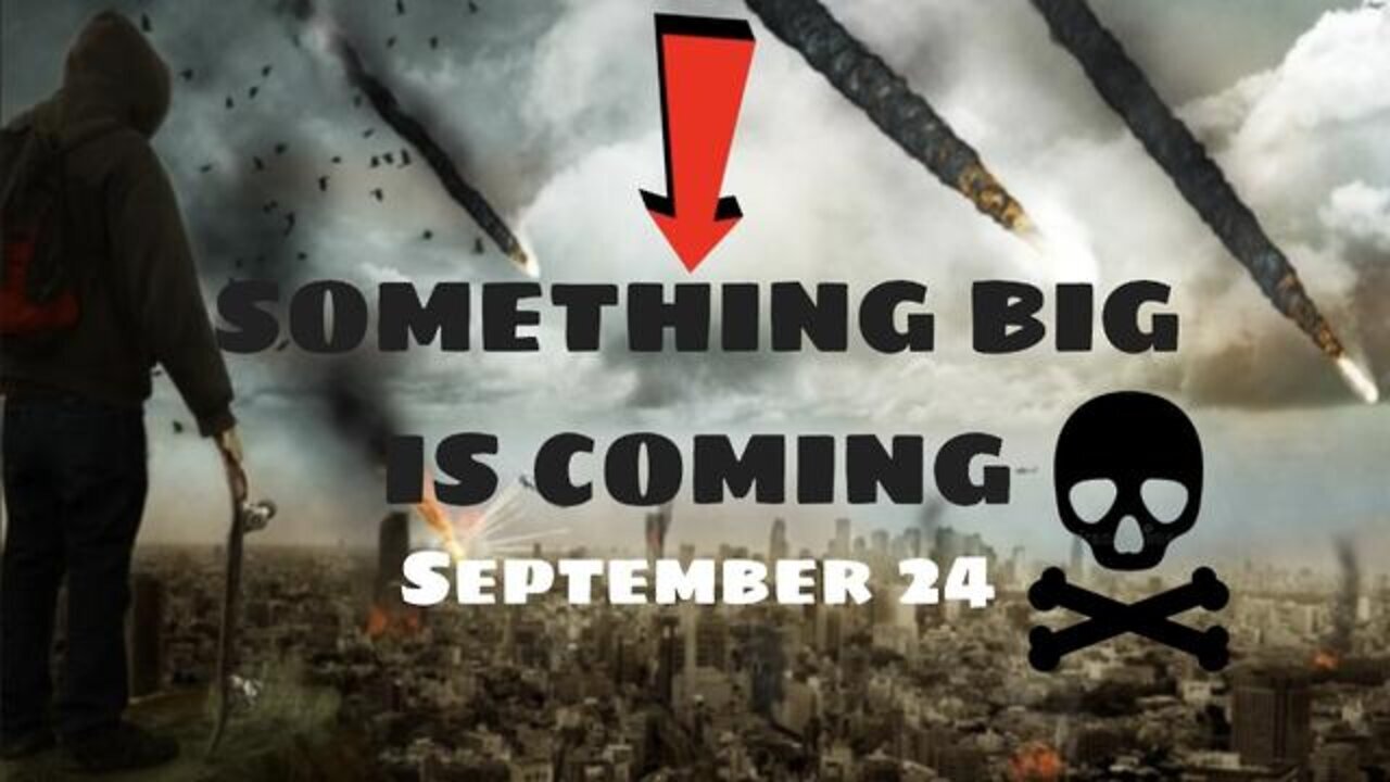 Something Big Is Coming On September 24th 2022