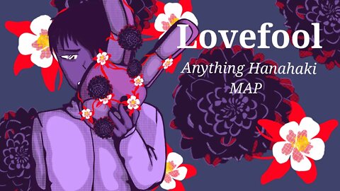 LOVEFOOL MAP Entry Part 12