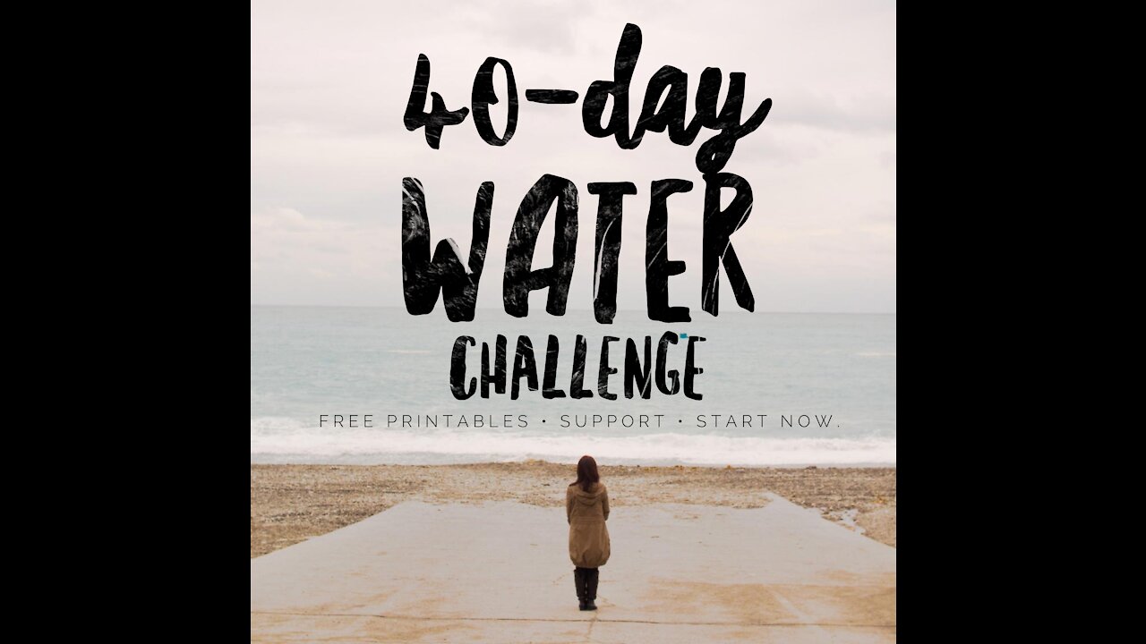 40-Day Water Challenge