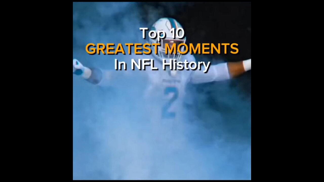 top 10 greatest moments in NFL history !!!!!!