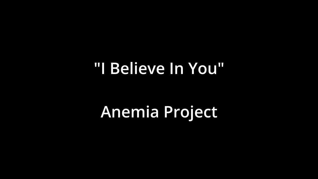 I Believe In You - Anemia Project