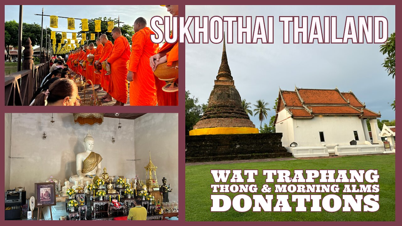 Morning Alms Donations Wat Traphang Thong - Sukhothai Thailand 2024