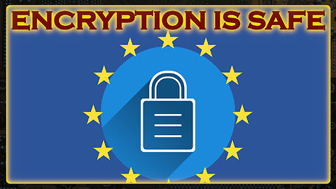 Encryption is Secure in the EU | Weekly News Roundup