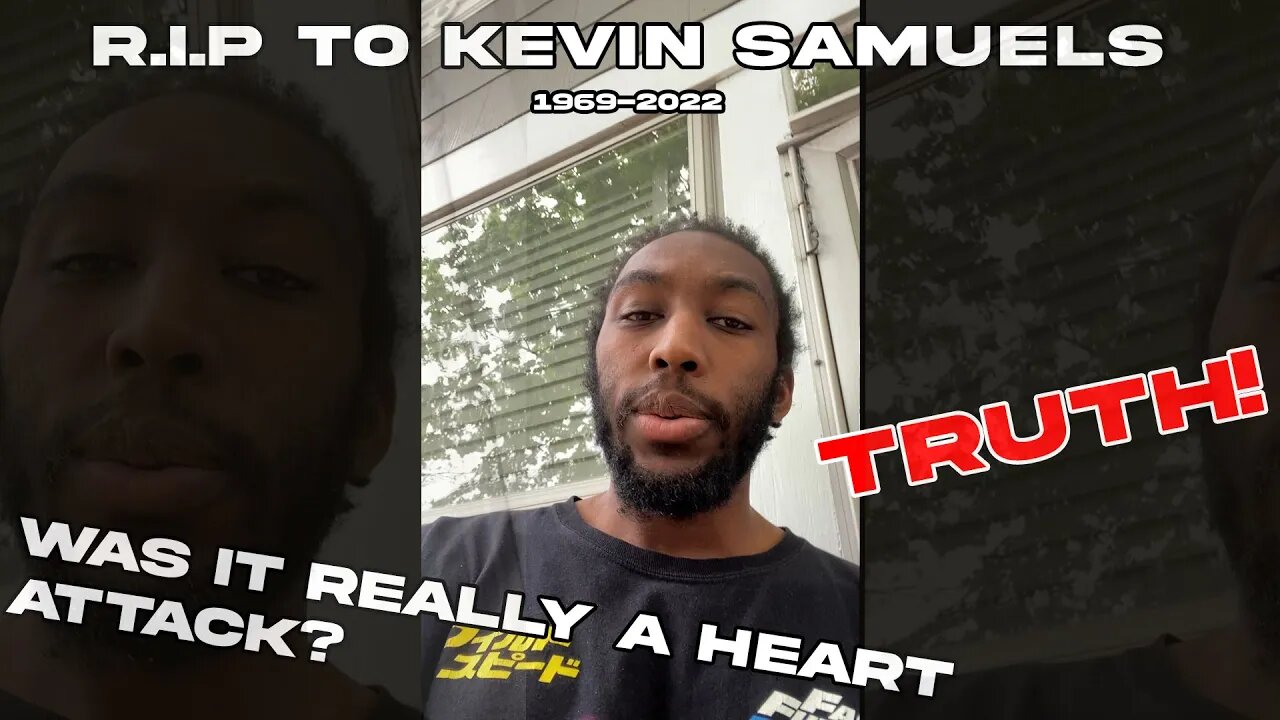 REST IN POWER TO KEVIN SAMUELS