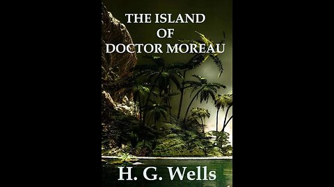 The Island Of Doctor Moreau by H. G. Wells - Audiobook