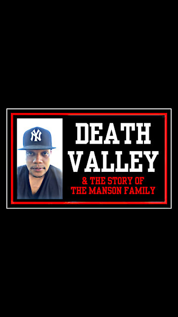 Death Valley & The Story Of The Manson Family