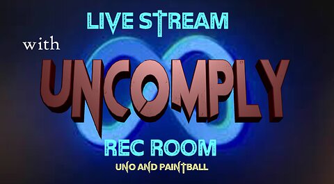 LIVE UNCOMPLY RECROOM VR - UNO and PaintBall
