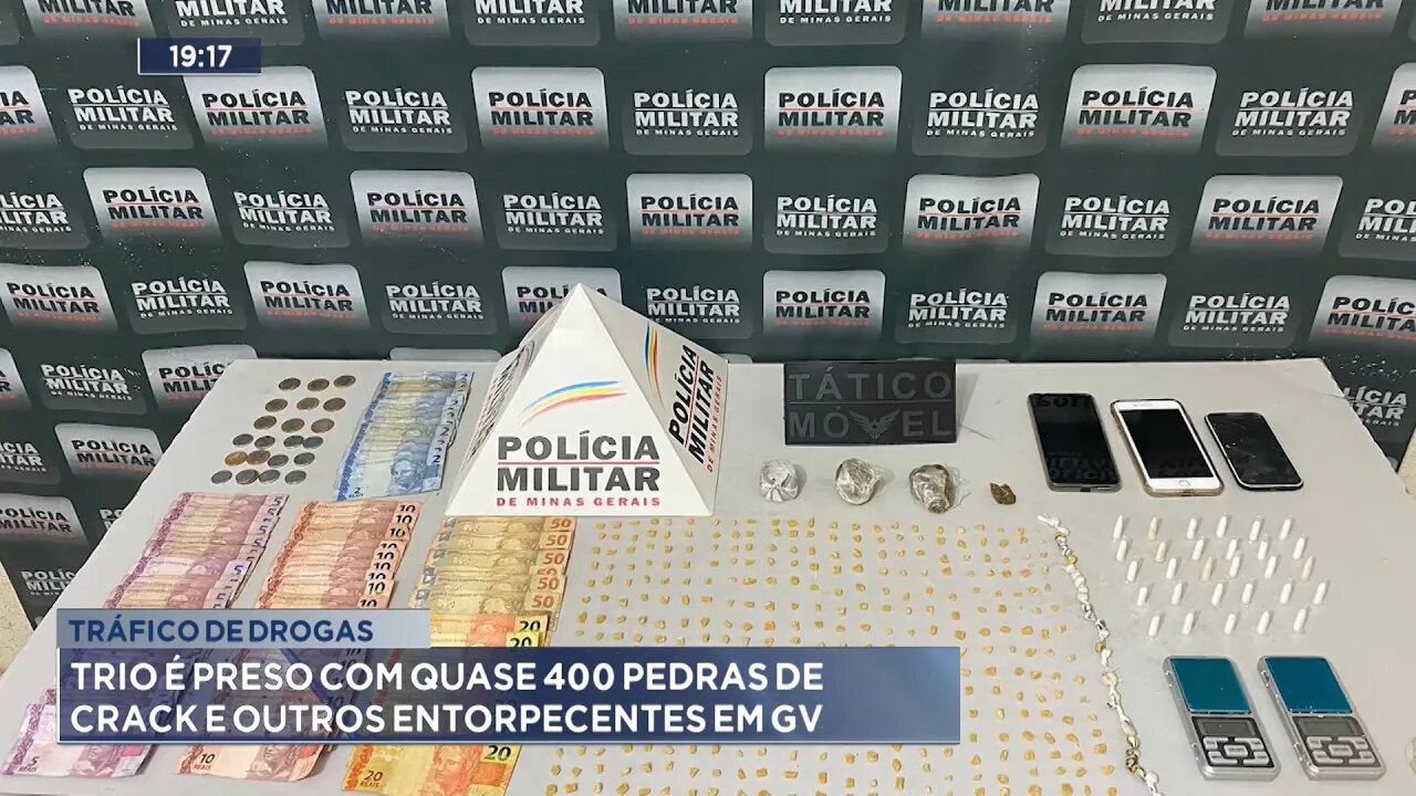 Tráfico de Drogas: Trio é Preso com quase 400 Pedras de Crack e outros Entorpecentes em GV.