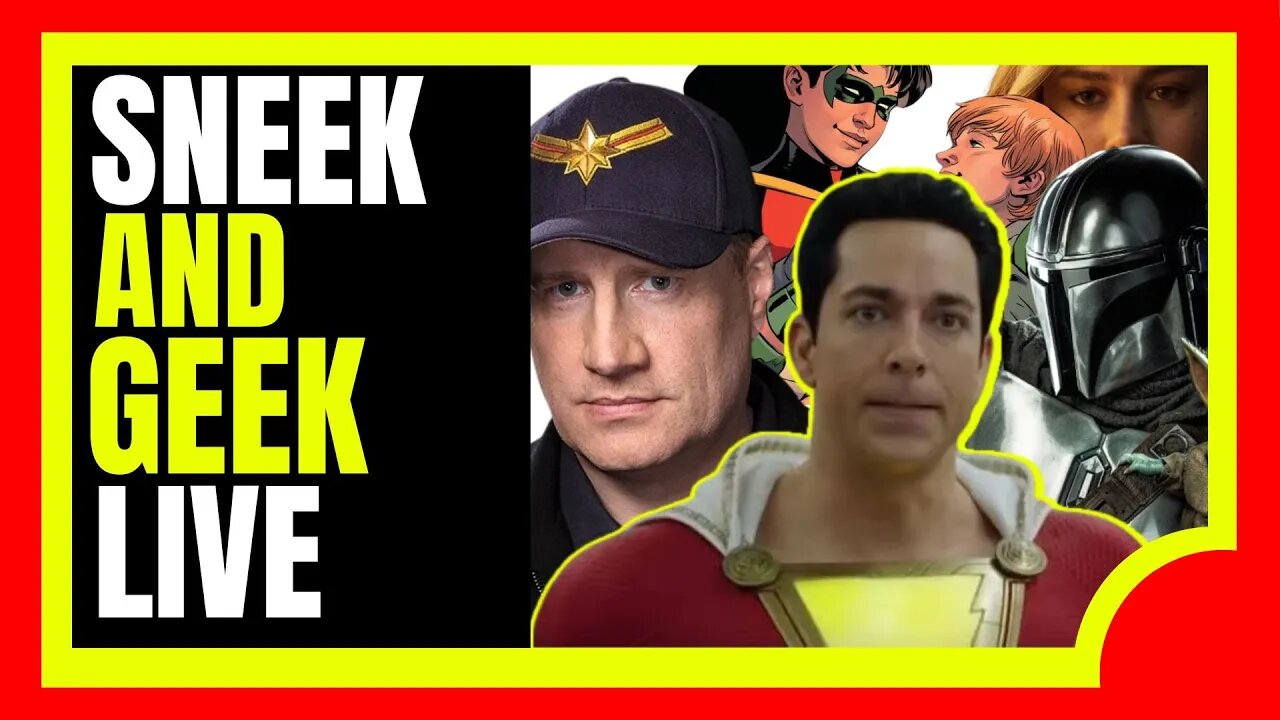 SNEEK N GEEK LIVE: Shazam Flop/Marvel/Mandalorian/Gay Robin/Captain Marvel