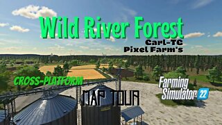 Wild River Forest / Map Tour / Carl-TG & Pixel Farm's / FS22 / LockNutz / Cross-Platform / Forestry