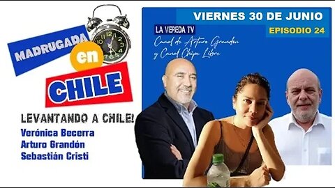 MADRUGADA EN CHILE / VIERNES 30 JUNIO 2023 E24