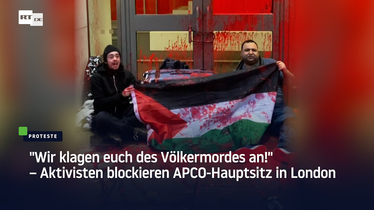 "Wir klagen euch des Völkermordes an!" – Aktivisten blockieren APCO-Hauptsitz in London