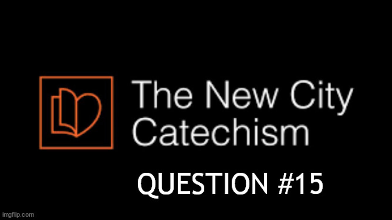 New City Catechism #15: Since no one can keep the law, what is its purpose?