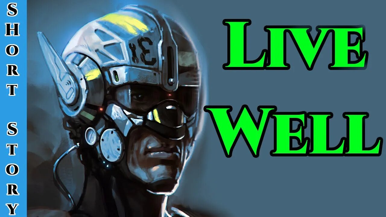 Guest Narration - Live Well by bellumaster | HFY | Humans Are Space Orcs