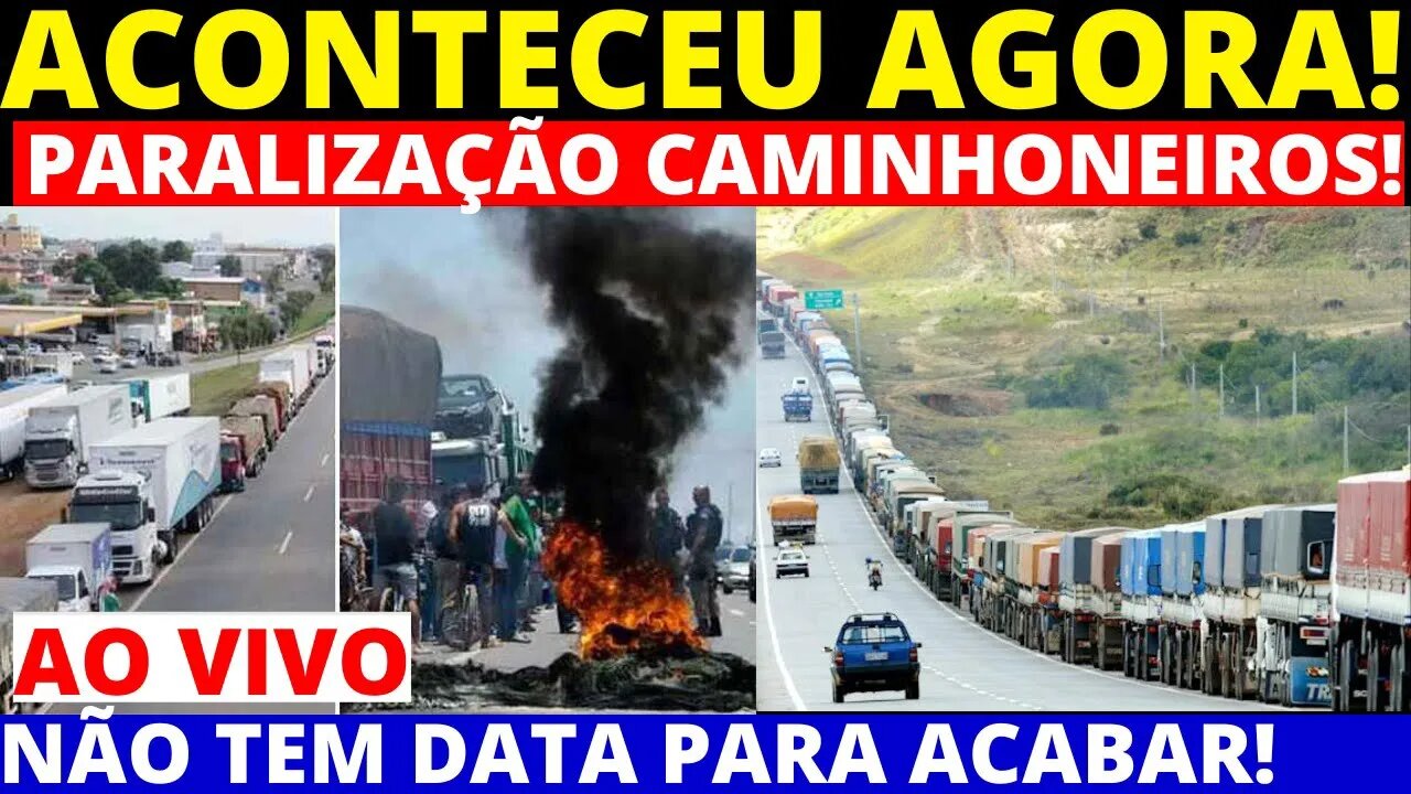 AGORA TUDO PARADO CAMINHONEIROS DETERMINOU PARALISAÇÃO GRRAL SEM DATA PARA ACABAR VAI FALTA ALIMENT