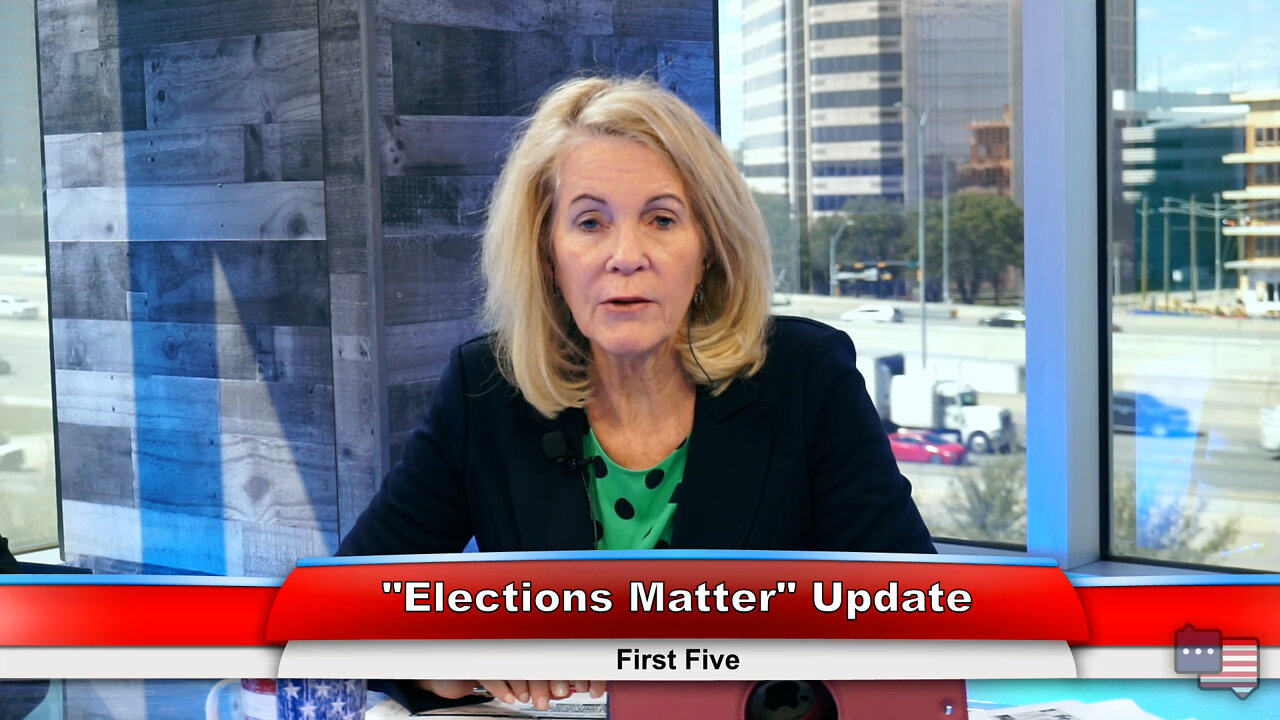 "Elections Matter" Update | First Five 3.23.22