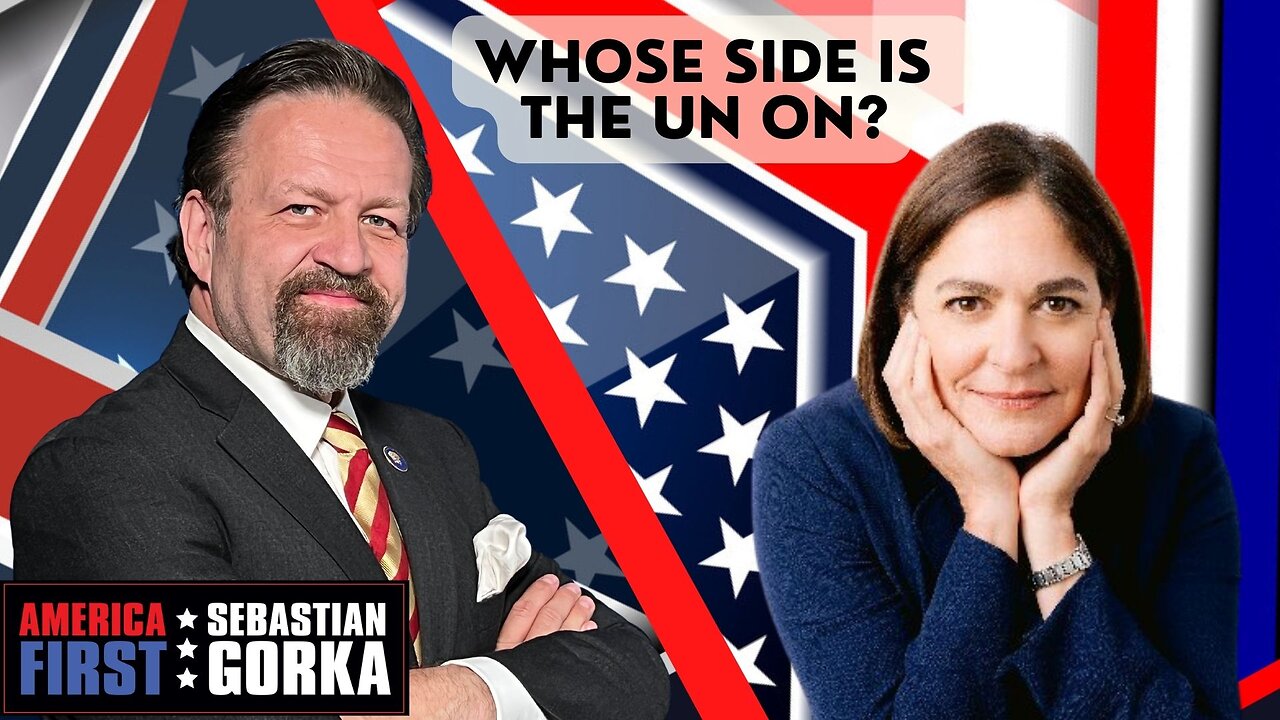 Whose side is the UN on? Caroline Glick with Sebastian Gorka on AMERICA First