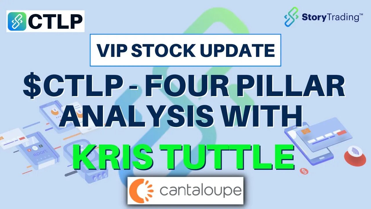 $CTLP - Four Pillar Analysis with Kris Tuttle | StoryTrading