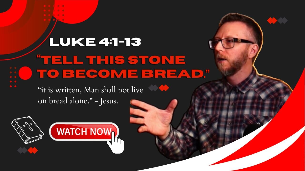 "tell this stone to become bread"