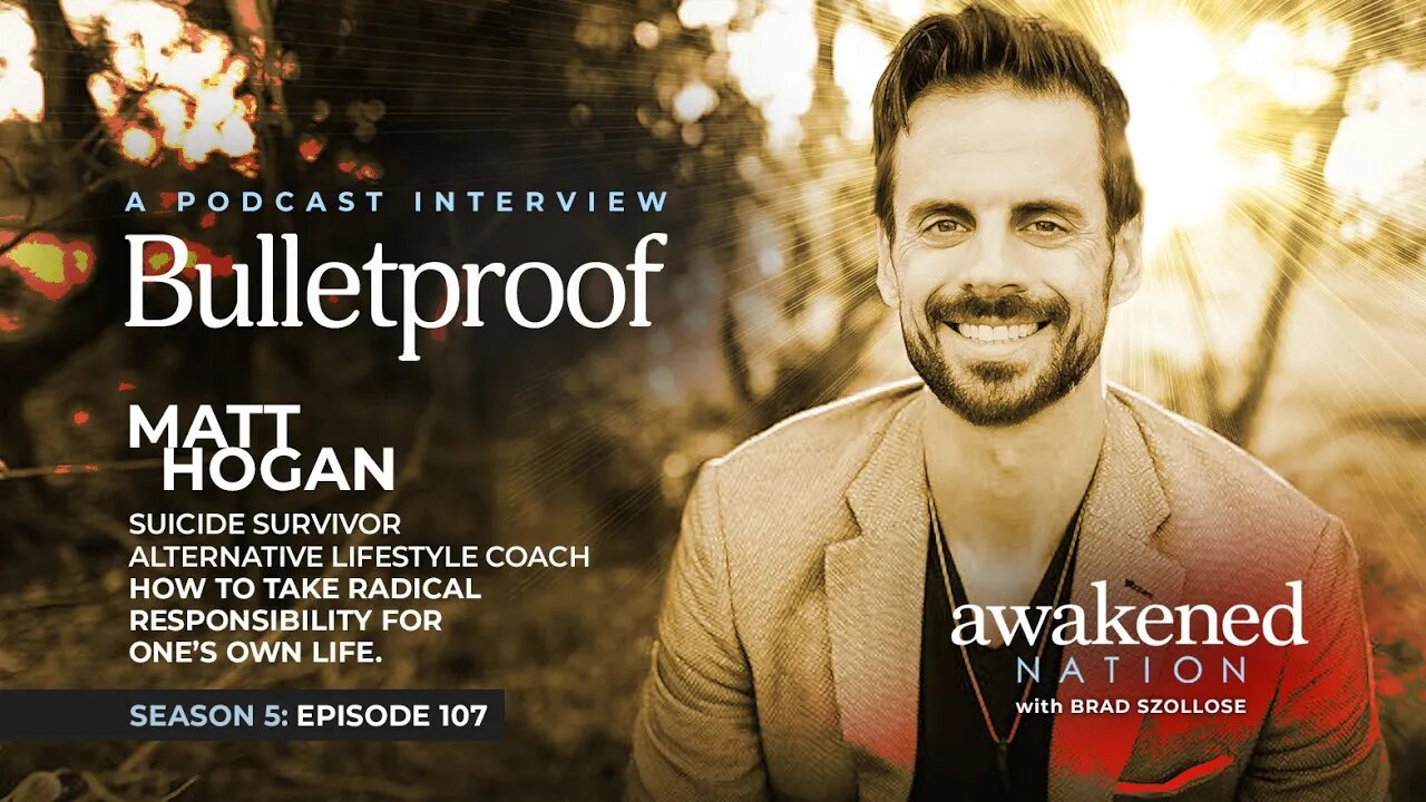 Season 5: Episode 107 How to be Bulletproof with Alternative Lifestyle Coach Matt Hogan