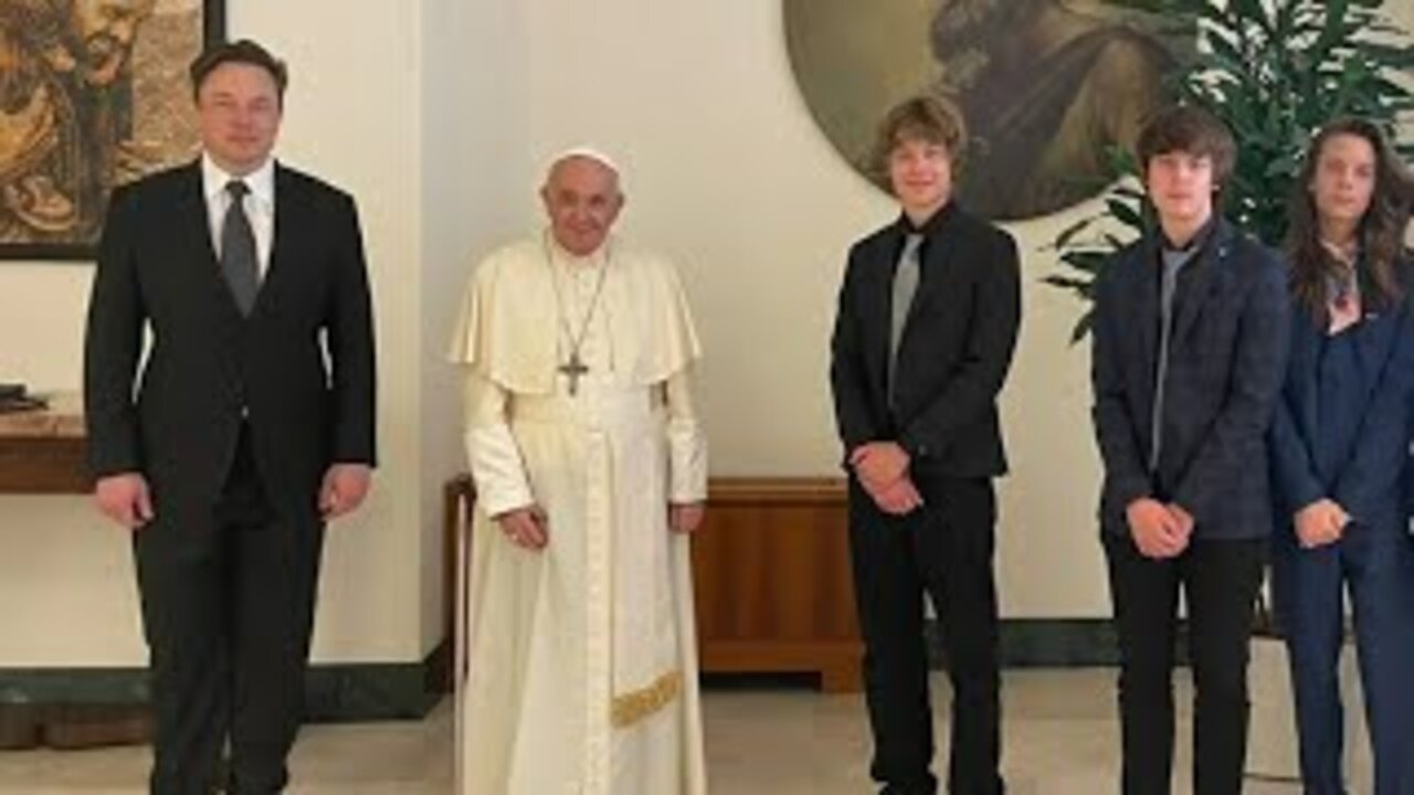 Elon Musk Meets the Pope: Why? (2022)