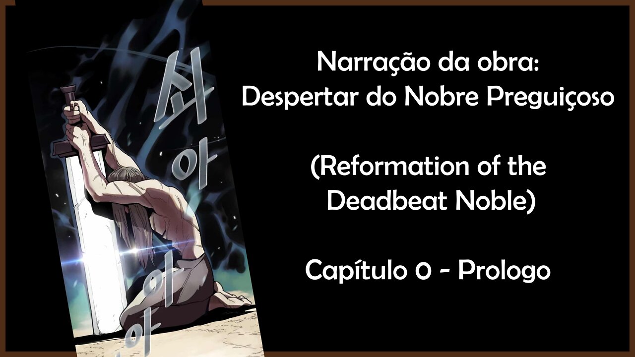 Despertar do Nobre Preguiçoso - Capítulo 00 - Prólogo ( Reformation of The Deadbeat Noble )