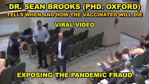 PHD DR. SEAN BROOKS (OXFORD) TELLS YOU WHEN AND HOW THE VACCINATED WILL DIE - EXPOSING THE FRAUD