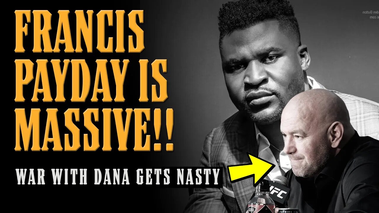 Francis Ngannou's LIFE CHANGING Payday Revealed! Dana White TARGETED in Team Francis ATTACK!