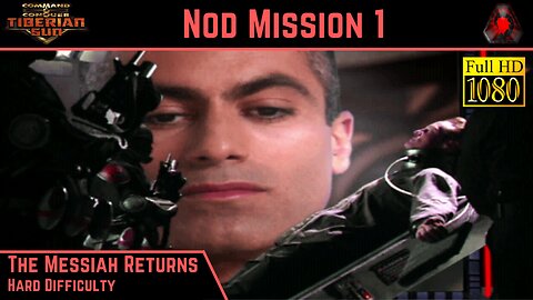 C&C Tiberian Sun Nod Mission 1: The Messiah Returns - Hard - 1080p HD