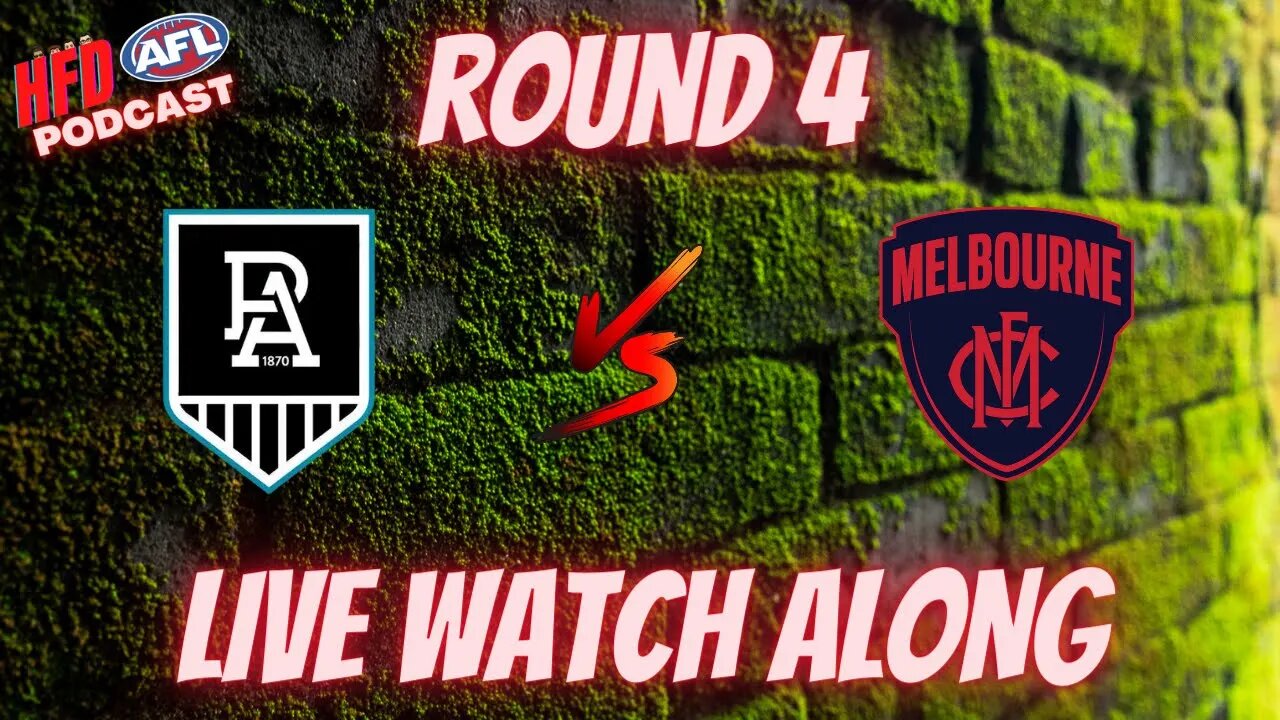 AFL WATCH ALONG | ROUND 04 | PORT vs DEES