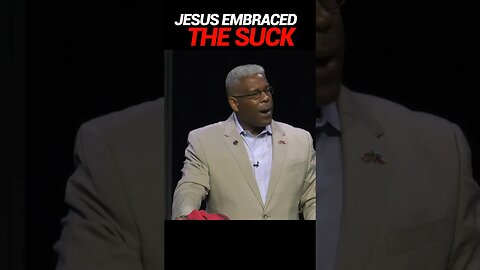 Jesus Embraced "The Suck" | LTC Allen West