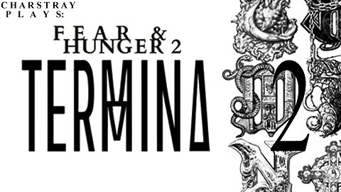 Fear and Hunger 2: Termina (Bahasa Indonesia), Part 2