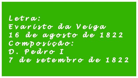HINO DA INDEPENDÊNCIA DO BRASIL LETRA MÚSICA E CORAL