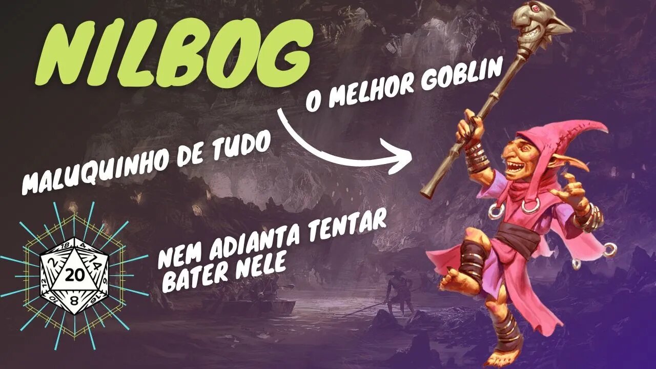 NILBOG - O GOBLIN MAIS INCRÍVEL!