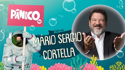 MÁRIO SERGIO CORTELLA - PÂNICO - 08/07/21