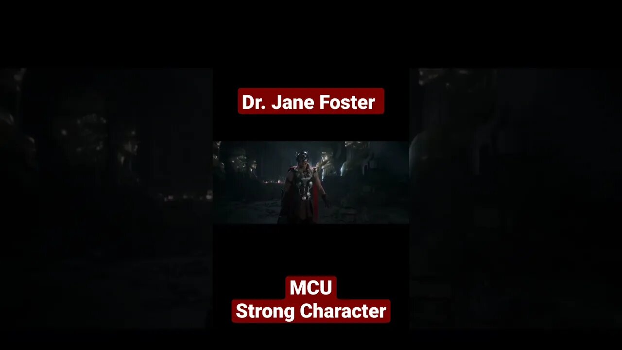 MCU Strong Character Dr. Jane Foster Thor love & Thunder