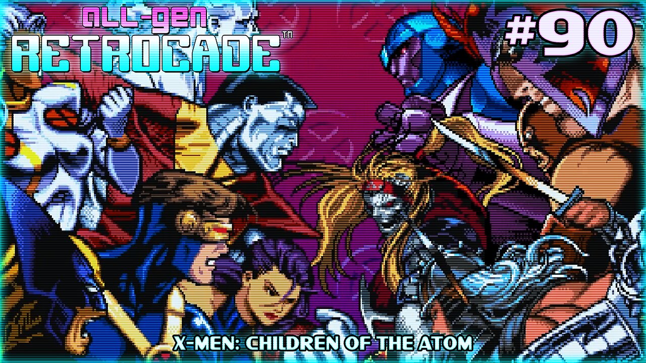 All-Gen Retrocade Ep.90: X-MEN: CHILDREN OF THE ATOM