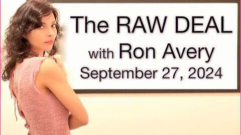 The Raw Deal (27 September 2024) with John Carman and special guest, Ron Avery