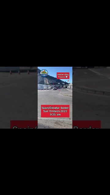 Spain/Gibraltar Border Mothers Day 2023