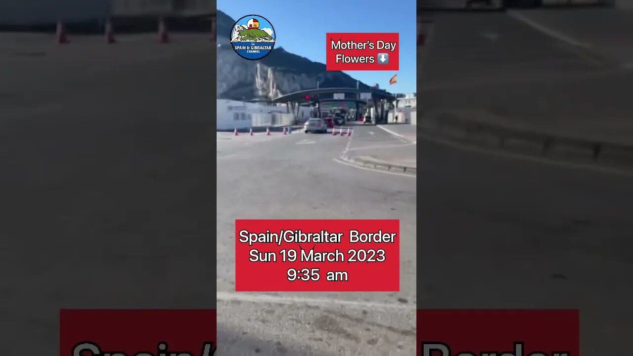 Spain/Gibraltar Border Mothers Day 2023