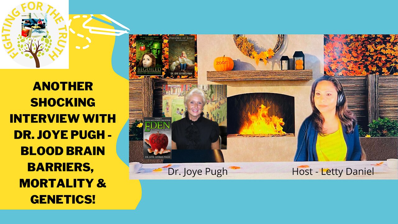 ANOTHER SHOCKING INTERVIEW WITH DR. JOYE PUGH - BLOOD BRAIN BARRIERS, MORTALITY, GENETICS ...