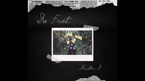 Mister 8 - "do fret"