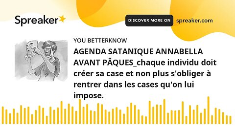 AGENDA SATANIQUE ANNABELLA AVANT PÂQUES_chaque individu doit créer sa case et non plus s'obliger à r