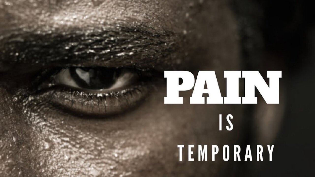 Pain is Temporary