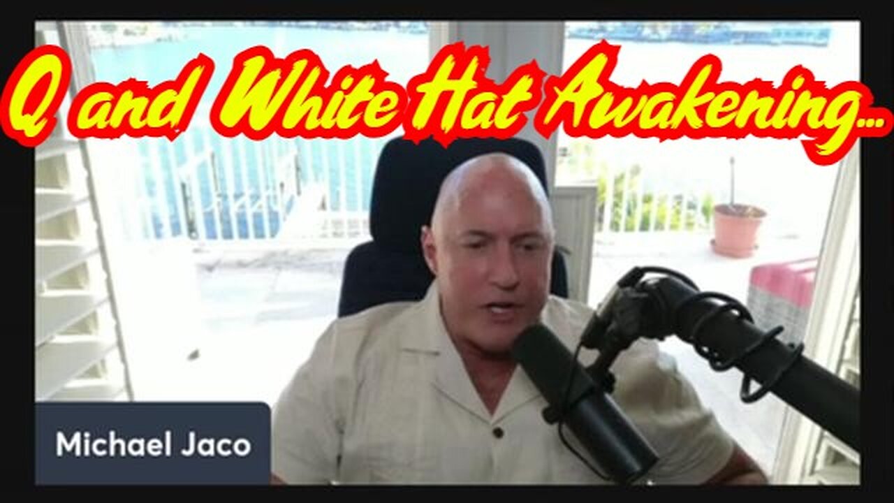 Michael Jaco Shocking News 2.28.24 - Q and White Hat Awakening...