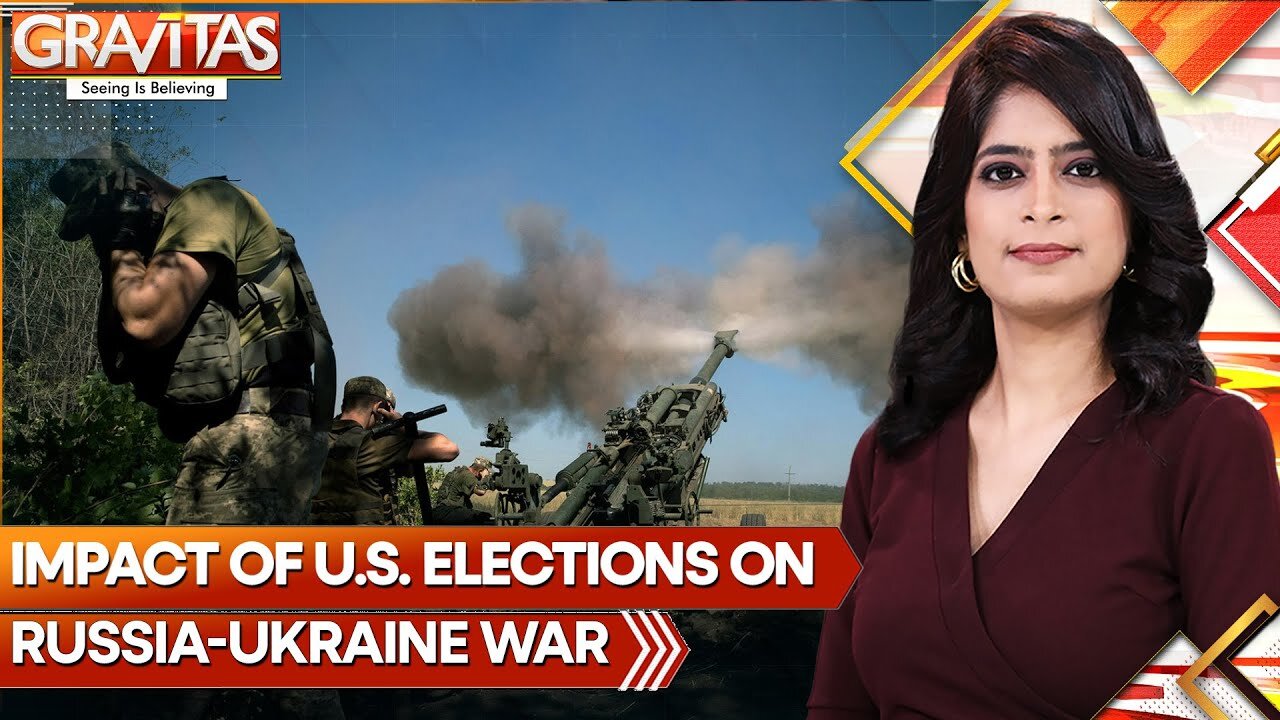 US Elections: How the US Election Will Impact Russia's War in Ukraine | GRAVITAS