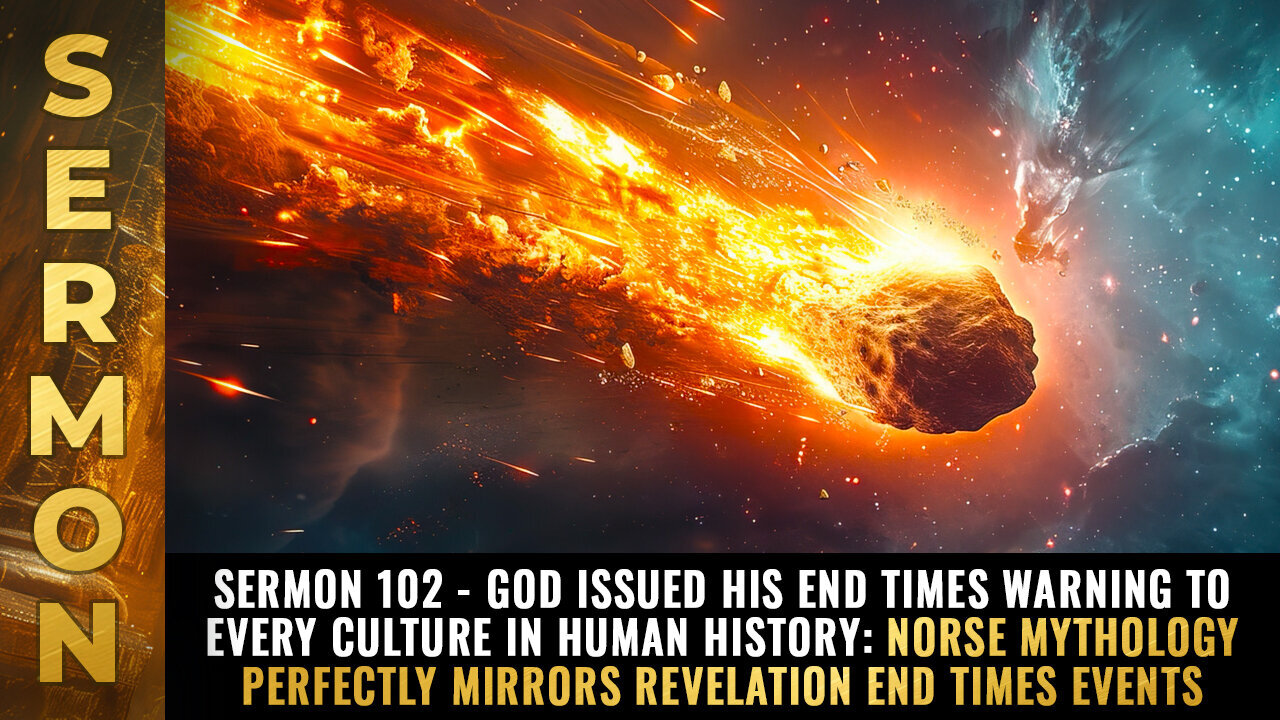 Sermon #102 - God issued his END TIMES warning to every culture in human history...