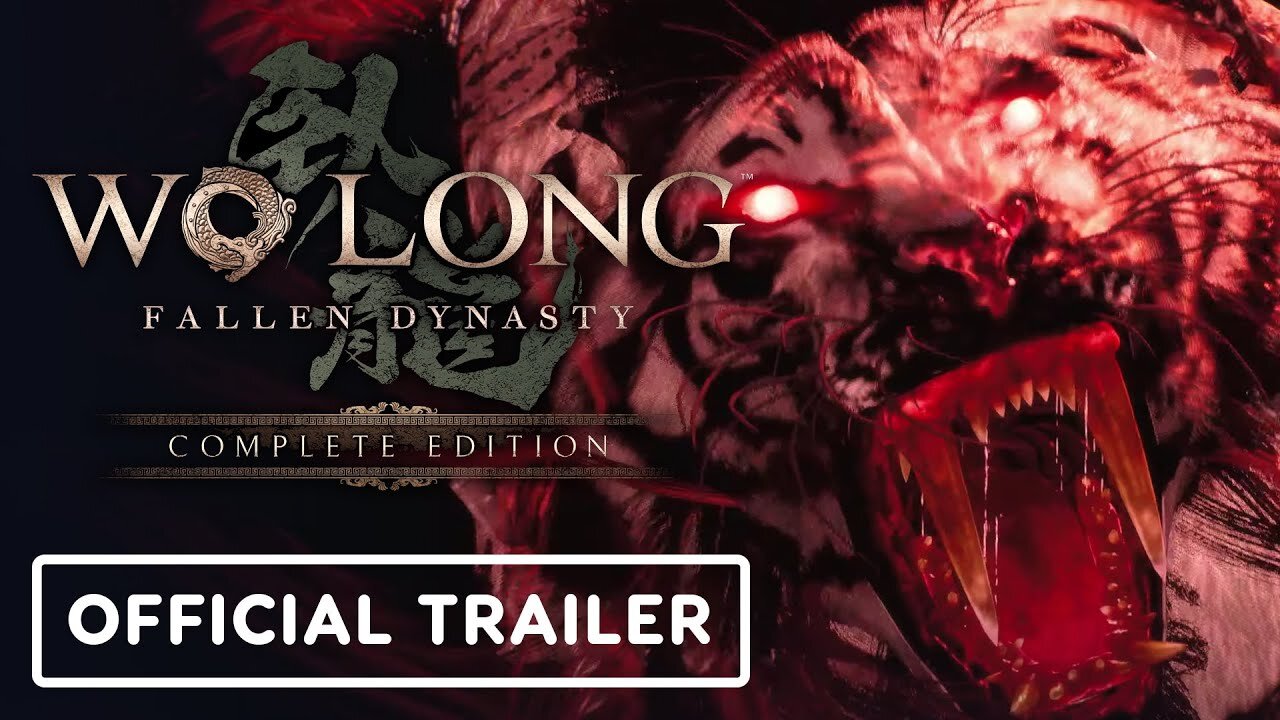 Wo Long: Fallen Dynasty Complete Edition - Official Launch Trailer