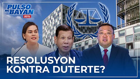 Atty. Roque sa bagong inihain na resolusyon ng Kamara kaugnay sa pagpapapasok ng ICC: