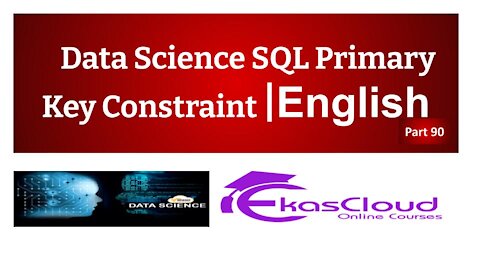 #Data Science SQL Primary key Constraint | Ekascloud | English